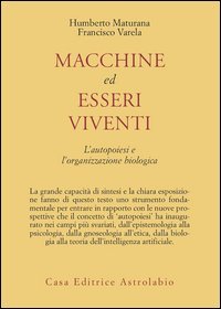 Macchine ed esseri viventi. L'autopoiesi e l'organizzazione biologica