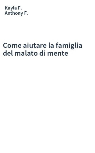 Come aiutare la famiglia del malato di mente