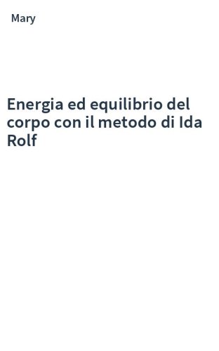 Energia ed equilibrio del corpo con il metodo di Ida Rolf