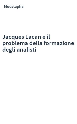 Jacques Lacan e il problema della formazione degli analisti