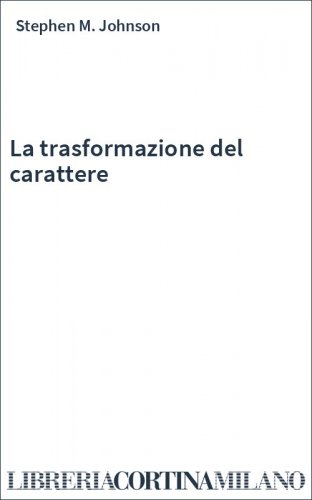 La trasformazione del carattere