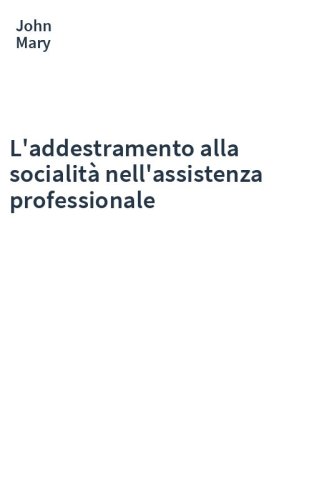 L'addestramento alla socialità nell'assistenza professionale
