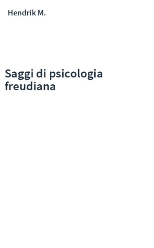 Saggi di psicologia freudiana