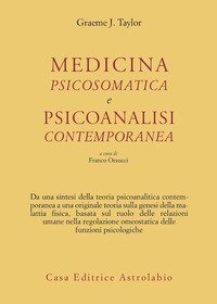 Medicina psicosomatica e psicoanalisi contemporanea