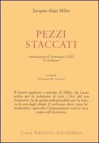 Pezzi staccati. Introduzione al seminario XXIII. «Il sinthomo»