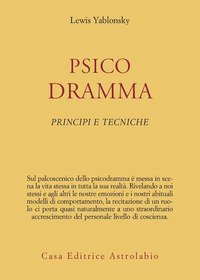 Psicodramma. Principi e tecniche