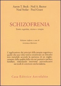 Schizofrenia. Teoria cognitiva, ricerca e terapia