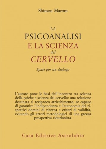 La psicoanalisi e la scienza del cervello. Spazi per un dialogo