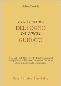 Teoria e pratica del sogno da svegli guidato