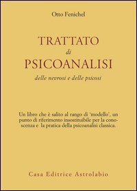 Trattato di psicoanalisi. Delle nevrosi e delle psicosi