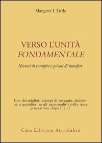 Verso l'unità fondamentale. Nevrosi di transfert e psicosi di transfert
