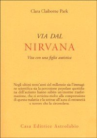 Via dal nirvana. Vita con una figlia autistica