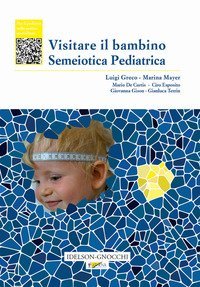 Visitare il bambino. Semeiotica pediatrica