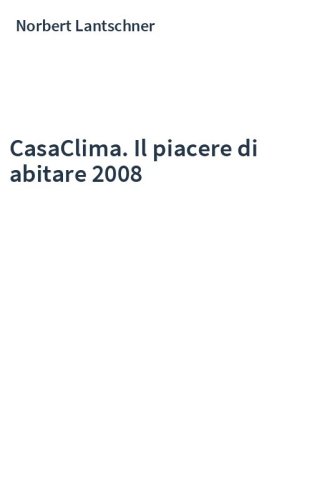 CasaClima. Il piacere di abitare 2008