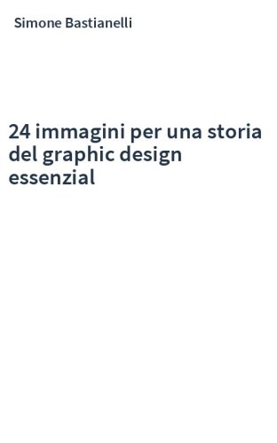 24 immagini per una storia del graphic design essenzial