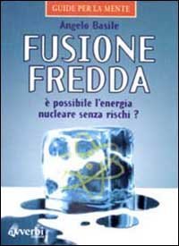 Fusione fredda. Illusione o realtà