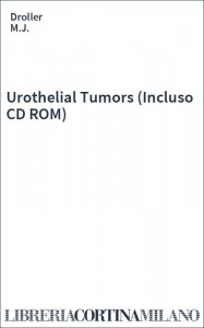 Urothelial Tumors (Incluso CD ROM)