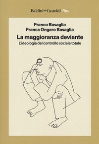 La maggioranza deviante. L'ideologia del controllo sociale totale