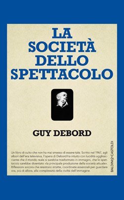La società dello spettacolo-Commentari sulla società dello spettacolo