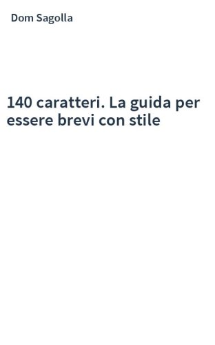 140 caratteri. La guida per essere brevi con stile