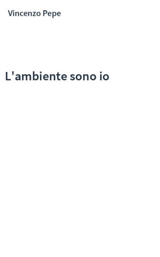 L'ambiente sono io