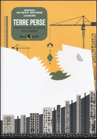 Terre perse. Viaggio nell'Italia del dissesto e della speranza