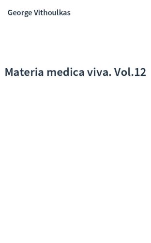 Materia medica viva. Vol.12