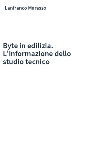 Byte in edilizia. L'informazione dello studio tecnico
