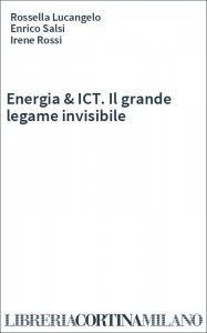 Energia & ICT. Il grande legame invisibile