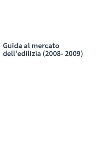 Guida al mercato dell'edilizia (2008-2009)