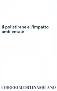 Il polistirene e l'impatto ambientale