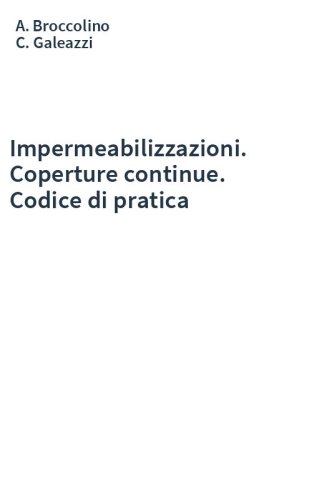 Impermeabilizzazioni. Coperture continue. Codice di pratica