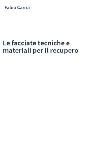 Le facciate tecniche e materiali per il recupero