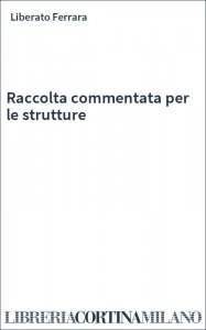 Raccolta commentata per le strutture