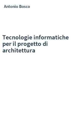 Tecnologie informatiche per il progetto di architettura