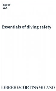 Essentials of diving safety