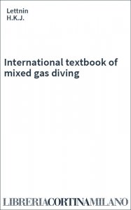 International textbook of mixed gas diving