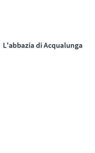 L'abbazia di Acqualunga