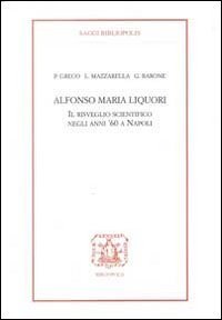Alfonso Maria Liquori. Il risveglio scientifico negli anni '60 a Napoli