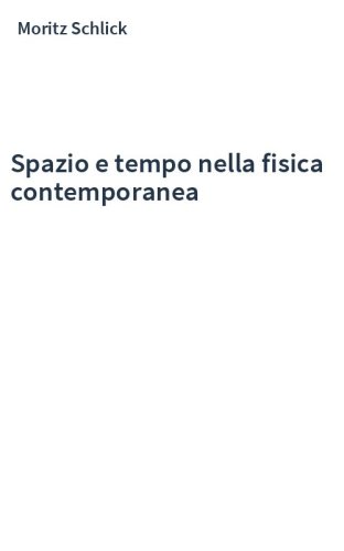 Spazio e tempo nella fisica contemporanea