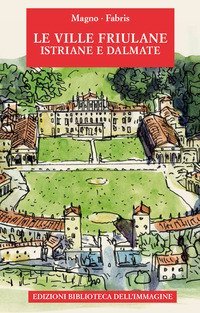 Le ville friulane, istriane e dalmate