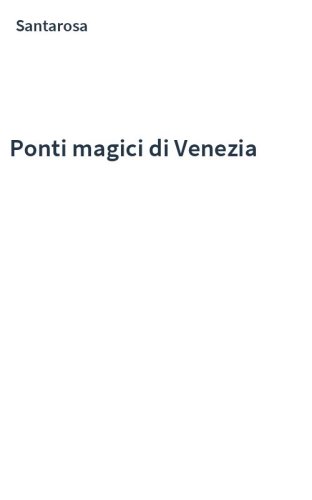 Ponti magici di Venezia