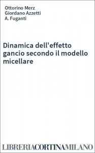Dinamica dell'effetto gancio secondo il modello micellare