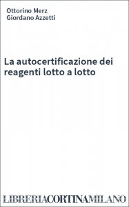 La autocertificazione dei reagenti lotto a lotto