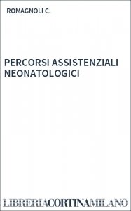 PERCORSI ASSISTENZIALI NEONATOLOGICI