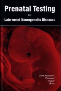 Prenatal Testing of Late Onset Neurogenetic Disease