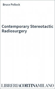 Contemporary Stereotactic Radiosurgery