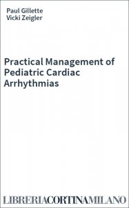 Practical Management of Pediatric Cardiac Arrhythmias