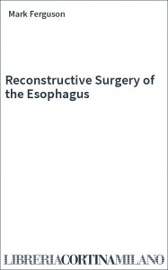 Reconstructive Surgery of the Esophagus