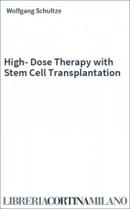 High-Dose Therapy with Stem Cell Transplantation